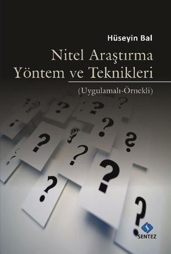 Nitel Araştırma Yöntem ve Teknikleri - Hüseyin Bal - Sentez Yayıncılık