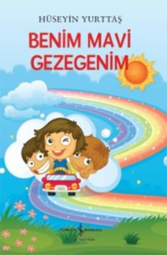 Benim Mavi Gezegenim - Hüseyin Yurttaş - İş Bankası Kültür Yayınları