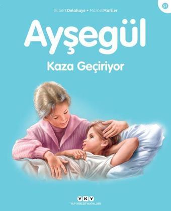Ayşegül 57-Kaza Geçiriyor - Yapı Kredi Yayınları