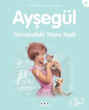 Ayşegül 58 - Ormandaki Yavru Kedi - Gilbert Delahaye - Yapı Kredi Yayınları