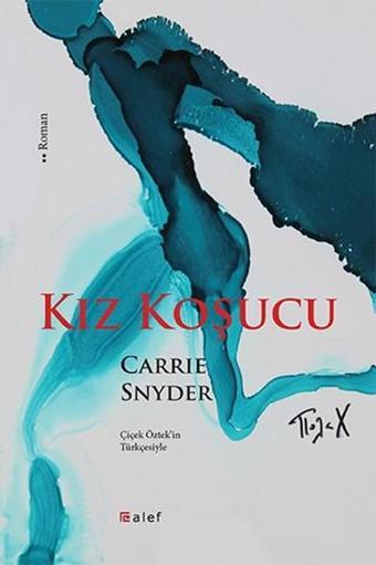 Kız Koşucu - Carrie Snyder - Alef