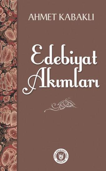 Edebiyat Akımları - Ahmet Kabaklı - Türk Edebiyatı Vakfı Yayınları