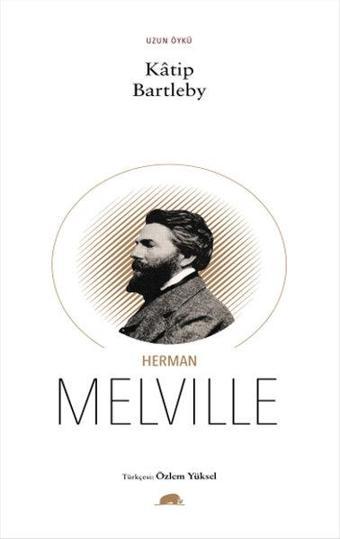 Katip Bartleby - Herman Melville - Kolektif Kitap