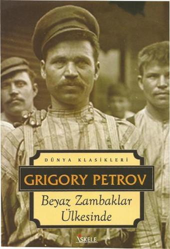 Beyaz Zambaklar Ülkesinde - Grigory Petrov - İskele Yayıncılık