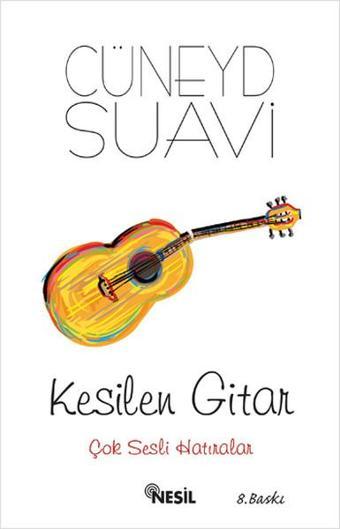 Kesilen Gitar - Cüneyd Suavi - Nesil Yayınları