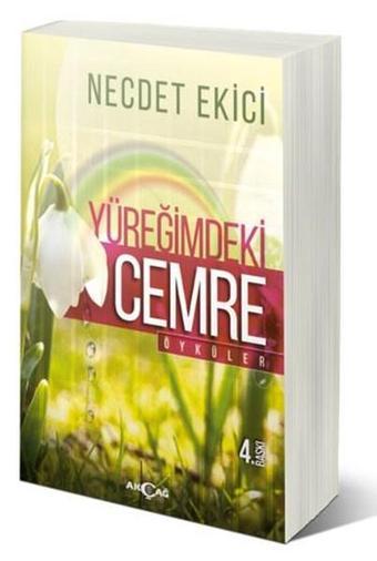 Yüreğimdeki Cemre - Necdet Ekici - Akçağ Yayınları