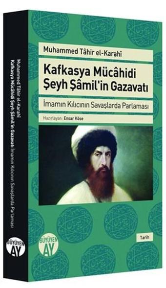 Kafkasya Mücahidi Şeyh Şamil'in Gazavatı - Büyüyenay Yayınları