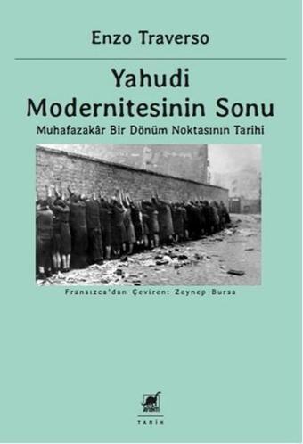 Yahudi Modernitesinin Sonu - Enzo Traverso - Ayrıntı Yayınları