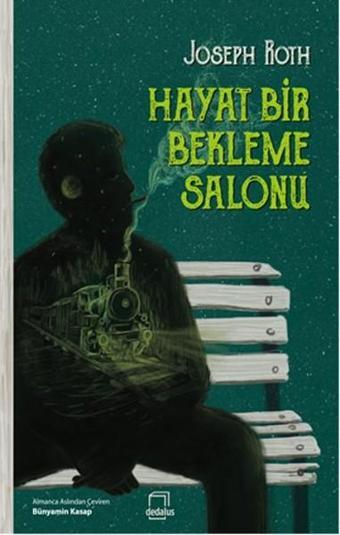 Hayat Bir Bekleme Salonu - Joseph Roth - Dedalus