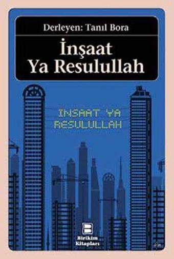 İnşaat Ya Resulullah - Kolektif  - Birikim Yayınları