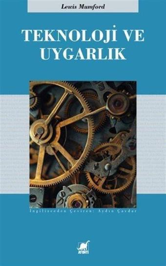 Teknoloji ve Uygarlık - Ayrıntı Yayınları