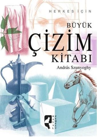 Büyük Çizim Kitabı - Andras Szunyoghy - Hayalperest Yayınevi