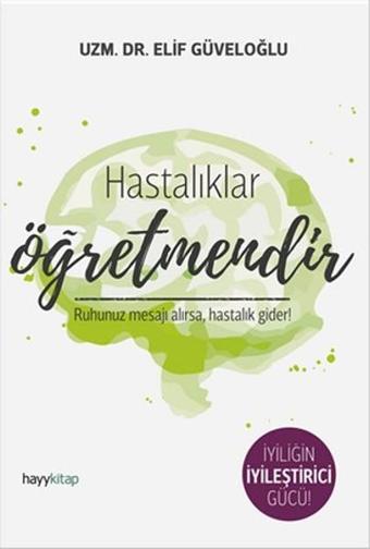 Hastalıklar Öğretmendir - Elif Güveloğlu - Hayykitap