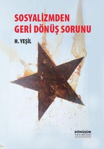 Sosyalizmden Geri Dönüş Sorunu - Hıdır Yeşil - Dönüşüm Yayınları