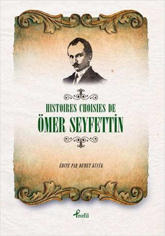 Histoires Choisies de Ömer Seyfettin - Mustafa Eren - Profil Kitap Yayınevi