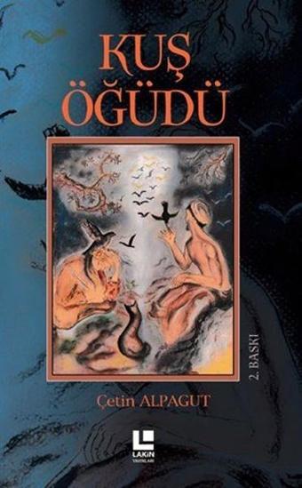Kuş Öğüdü - Çetin Alpagut - Lakin Yayınevi