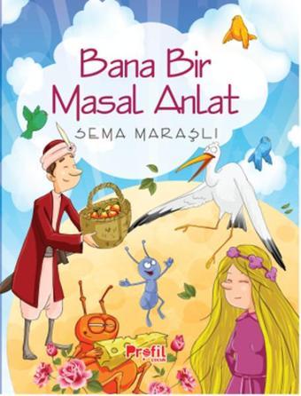 Bana Bir Masal Anlat - Sema Maraşlı - Profil Çocuk