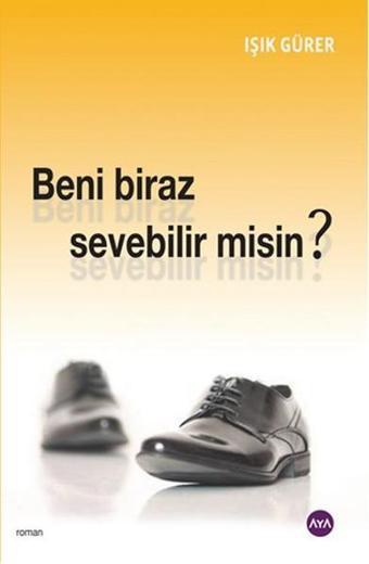 Beni Biraz Sevebilir misin? - Işık Gürer - AYA