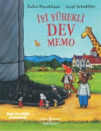 İyi Yürekli Dev Memo - Julia Donaldson - İş Bankası Kültür Yayınları