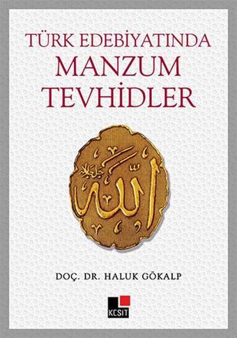 Türk Edebiyatında Manzum Tevhidler - Haluk Gökalp - Kesit Yayınları