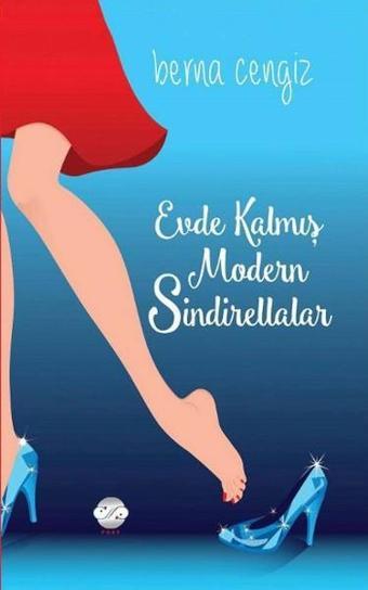 Evde Kalmış Modern Sindirellalar - Berna Cengiz - Post Yayın