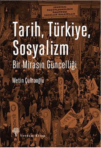 Tarih Türkiye Sosyalizm - Metin Çulhaoğlu - Yordam Kitap