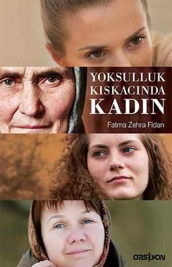 Yoksulluk Kıskacında Kadın - Fatma Zehra Fidan - Opsiyon