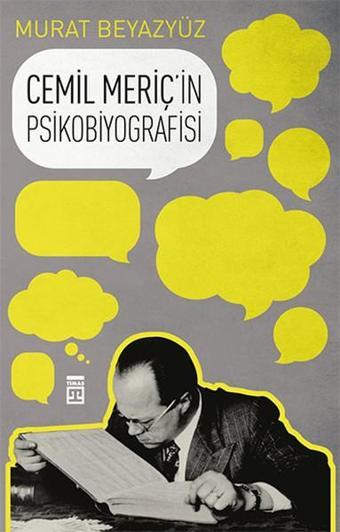 Cemil Meriç'in Psikobiyografisi - Murat Beyazyüz - Timaş Yayınları