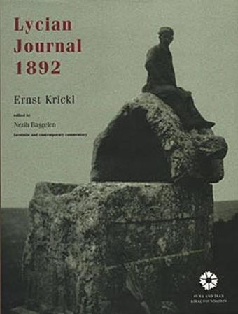 Lycian Journal 1892 - Ernst Krickl - Ernst Krenek - Suna ve İnan Kıraç Vakfı