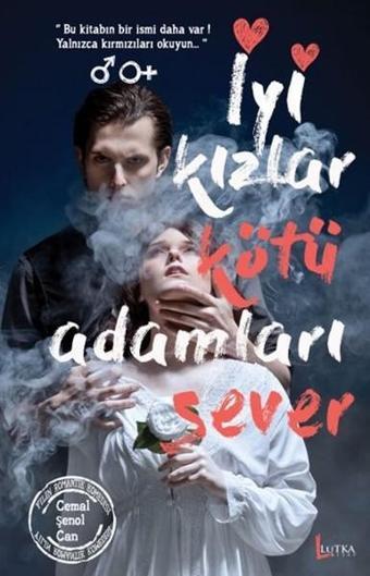 İyi Kızlar Kötü Adamları Sever - Cemal Şenol Can - Lutka Kitap