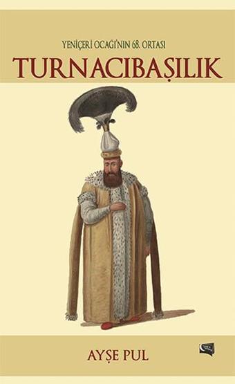 Turnacıbaşılık - Yeniçeri Ocağı'nın 68. Ortası - Gece Kitaplığı
