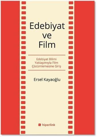 Edebiyat ve Film - Ersel Kayaoğlu - Hiperlink