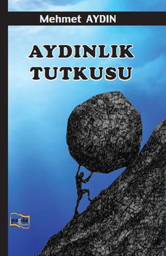 Aydınlık Tutkusu - Mehmet Aydın - Payda Yayıncılık