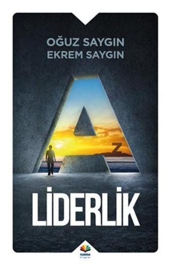 A'dan Z'ye Liderlik - Oğuz Saygın - Karma Kitaplar Yayınevi