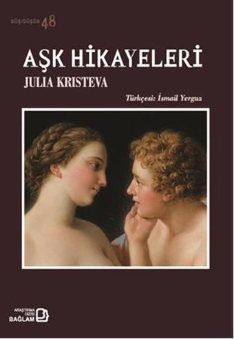 Aşk Hikayeleri - Julia Kristeva - Bağlam Yayıncılık