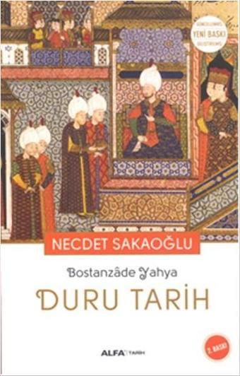 Duru Tarih - Bostanzade Yahya - Necdet Sakaoğlu - Alfa Yayıncılık