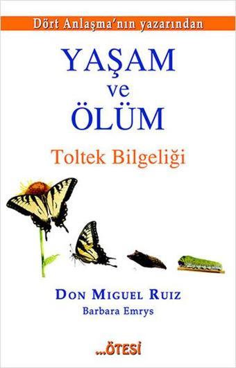 Yaşam ve Ölüm Toltek Bilgeliği - Barbara Emrys - Ötesi Yayıncılık