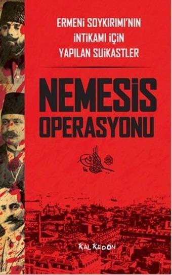 Nemesis Operasyonu - Ermeni Soykırımı'nın İntikamı İçin Yapılan Suikastler - Eric Bogosian - Kalkedon