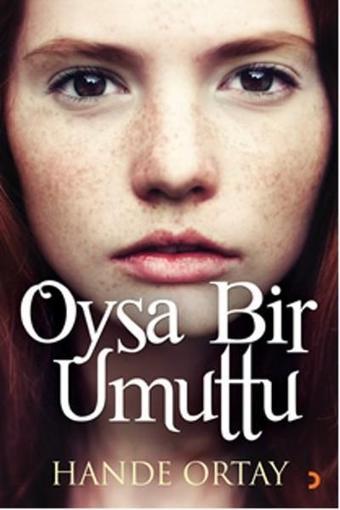 Oysa Bir Umuttu - Hande Ortay - Cinius Yayınevi