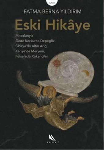 Eski Hikaye - Fatma Berna Yıldırım - Kanat Kitap