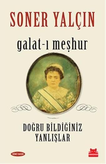 Galat-ı Meşhur - Doğru Bildiğiniz Yanlışlar - Soner Yalçın - Kırmızı Kedi Yayınevi