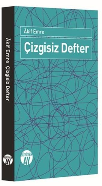 Çizigisiz Defter - Akif Emre - Büyüyenay Yayınları