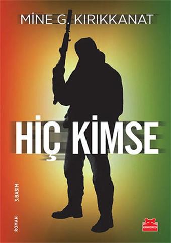 Hiç Kimse - Mine G. Kırıkkanat - Kırmızı Kedi Yayınevi