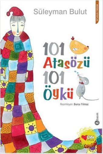 101 Atasözü 101 Öykü - Süleyman Bulut - Can Çocuk Yayınları