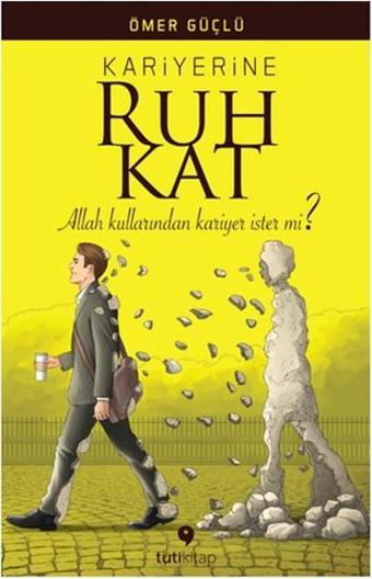 Kariyerine Ruh Kat - Ömer Güçlü - Tuti Kitap