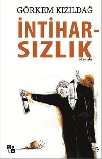 İntiharsızlık - Görkem Kızıldağ - Sola Unitas