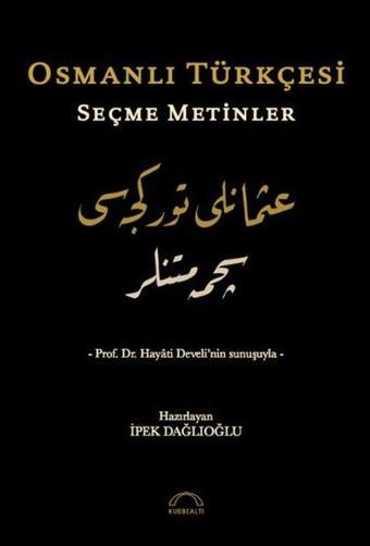 Osmanlı Türkçesi Seçme Metinler - Kolektif  - Kubbealtı Neşriyatı