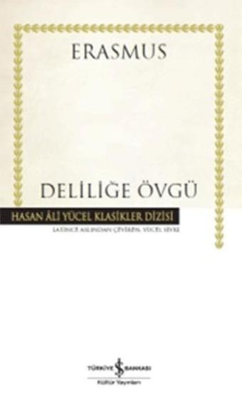 Deliliğe Övgü - Erasmus  - İş Bankası Kültür Yayınları