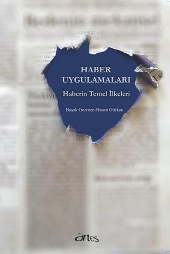 Haber Uygulamaları - Hasan Gürkan - Artes Yayınları