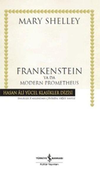 Frankenstein Ya Da Modern Prometheus - Mary Shelley - İş Bankası Kültür Yayınları